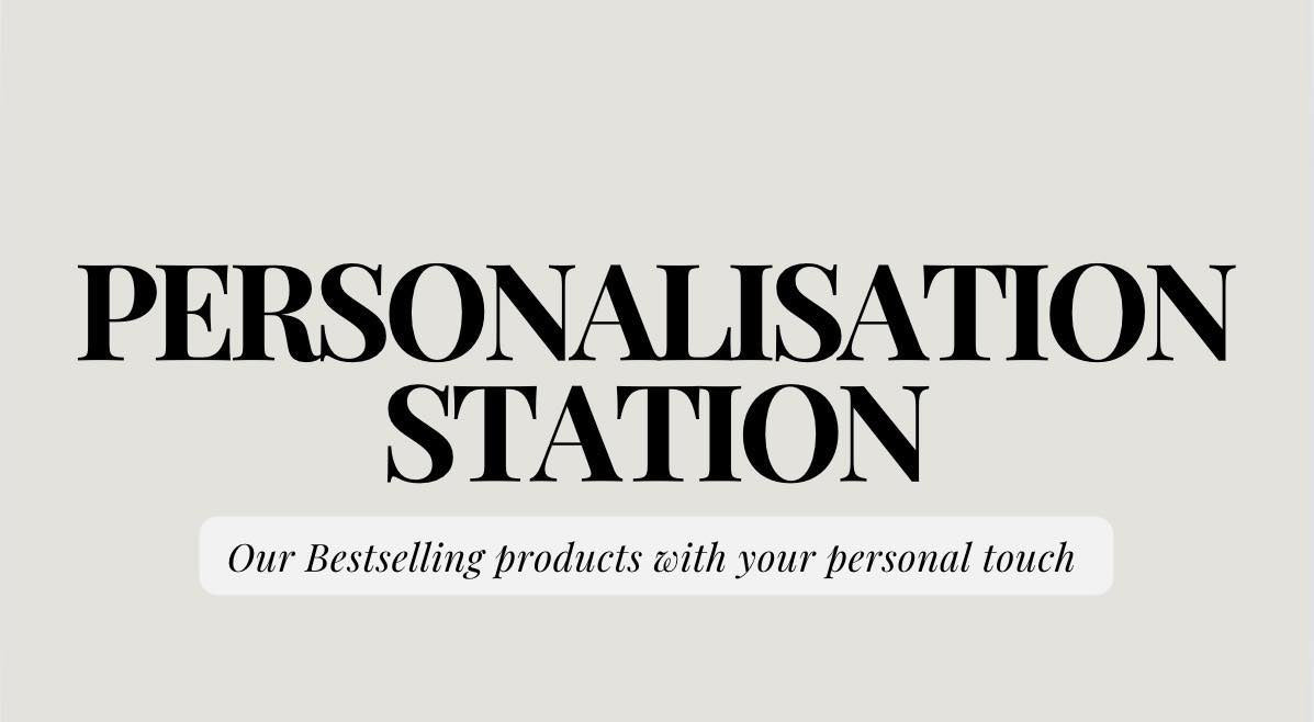 Personalisation Station